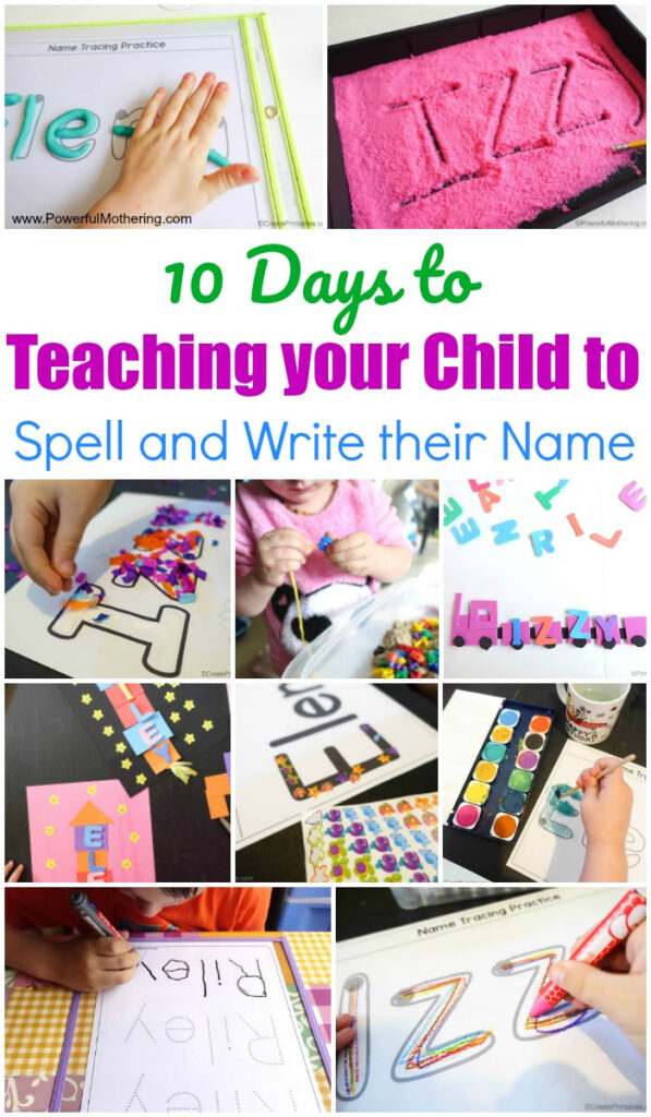 10 Days To Teaching Your Child To Spell And Write Their Name In Name Tracing Powerful Mothering