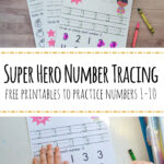 Super Hero Preschool Number Worksheets [Numbers 1 10] – Mary