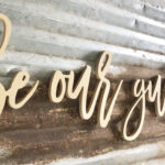 Be Our Guest Cursive Letters, Wood Wall Art, Housewarming
