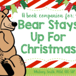 Bear Stays Up For Christmas Book Companion | Book Companion