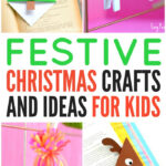 Festive Christmas Crafts For Kids   Tons Of Art And Crafting