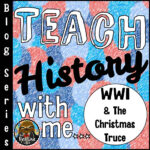 Teach History With Me–World War I And The Christmas Truce