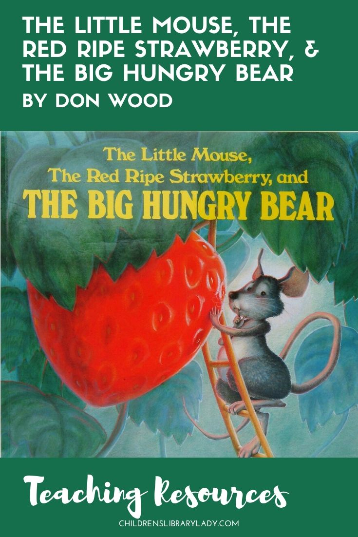The Little Mouse, The Red Ripe Strawberry, &amp;amp; The Big Hungry Bear