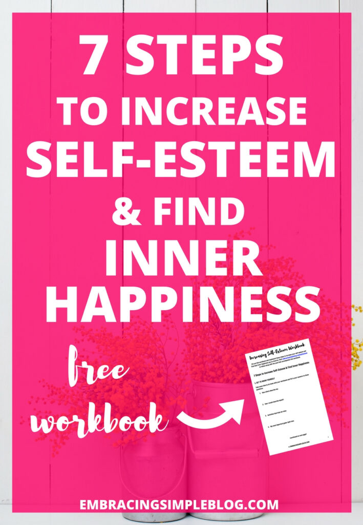 7 Steps To Increase Self Esteem & Find Inner Happiness