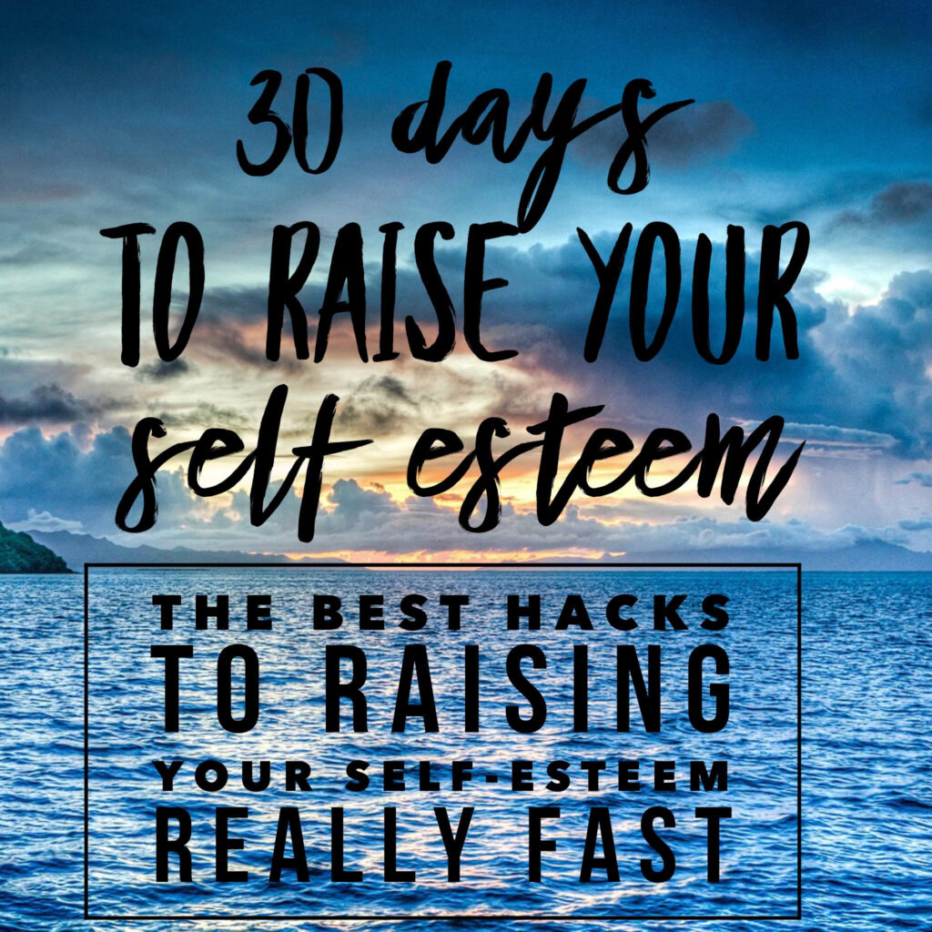 30 Days To Raising Your Self Esteem Kissy Denise