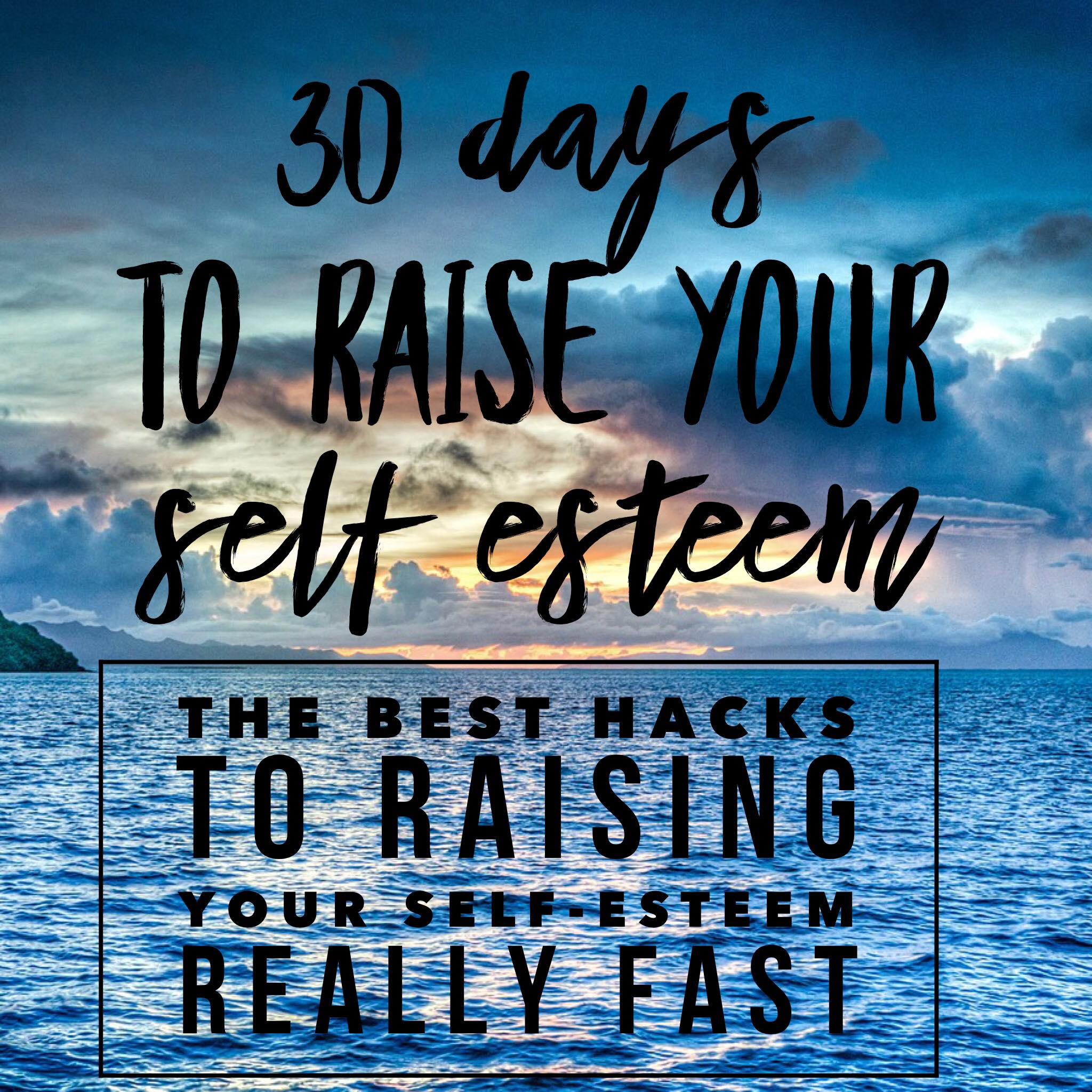 30 Days To Raising Your Self Esteem Kissy Denise