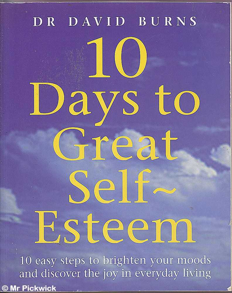 David Burns 10 DAYS TO GREAT SELF ESTEEM SC Book EBay