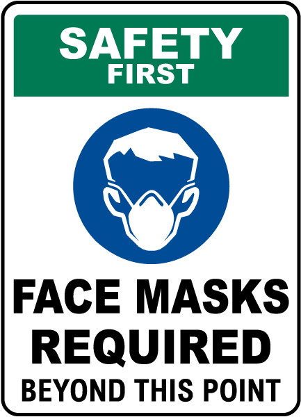 Safety First Face Masks Required Beyond This Point Sign 
