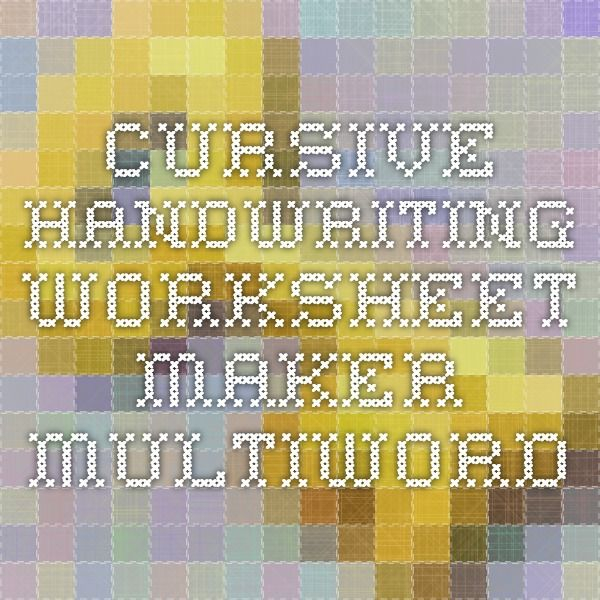 Cursive Handwriting Worksheet Maker Multiword A