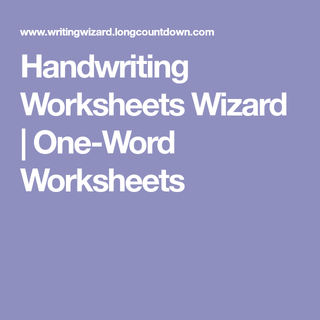 Handwriting Worksheets Wizard One Word Worksheets Free