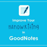 Improve Your Handwriting In GoodNotes Free Practice