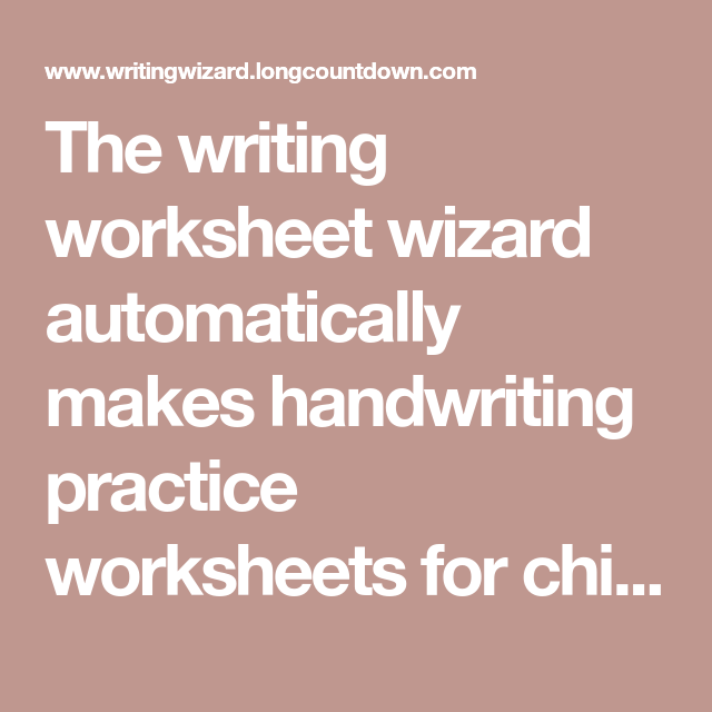 The Writing Worksheet Wizard Automatically Makes 