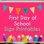 FREE Printable First Day Of School Signs For Back To School