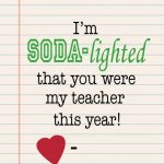 I M Soda Lighted Teacher Appreciation Week Free