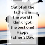 130 Best Happy Father S Day Wishes Quotes 2021