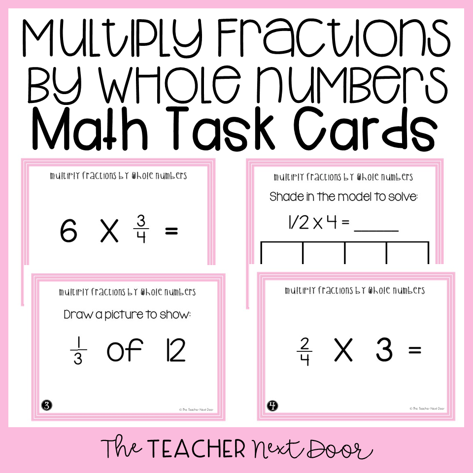 4th Grade Multiply Fractions By Whole Numbers Task Cards 