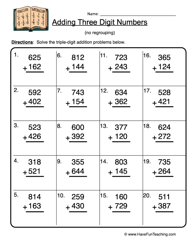 Triple Digit Addition Without Regrouping Worksheet Have